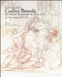Copertina  I disegni del Codice Bonola del Museo Nazionale di Belle Arti di Santiago del Cile