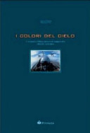 Copertina  I colori del cielo : l'Aeronautica militare attraverso le immagini della troupe Azzurra